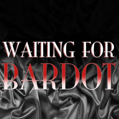 Waiting for Bardot: Part 2 | Episode 1 | Written By Christian Elder