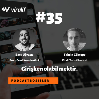 #35 Scorp Genel Koordinatörü Batu Uğrasız ve Viralif Satış Yöneticisi Tahsin Göktepe’yle influencer marketing, nano influencerlar ve girişimcilik üzerine