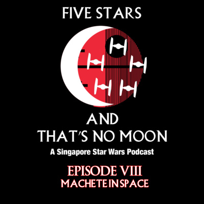 Episode 8 - Machete In Space