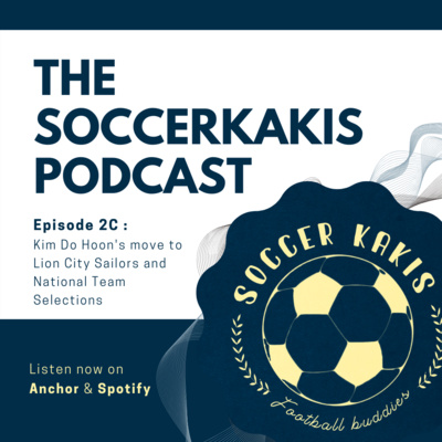 The SoccerKakis Podcast Episode 2C