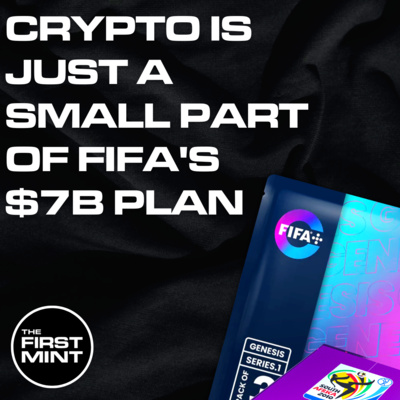 185 - How FIFA Makes $7 Billion Every World Cup, And How Little NFTs Account For That episode artwork