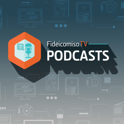 Episodio 0 - FideicomisoTV episode artwork