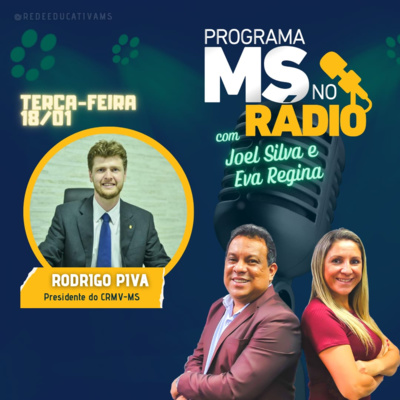 MS no Rádio entrevista o Presidente do CRMV - MS Rodrigo Piva episode artwork