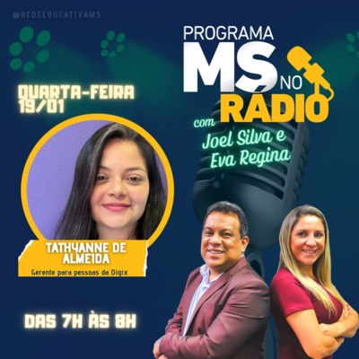 MS no Rádio entrevista a gerente para pessoas da Digix Tathyanne de Almeida episode artwork