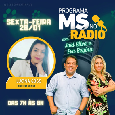 MS no Rádio entrevista a Psicóloga Lucina Goss sobre a importância da saúde mental episode artwork