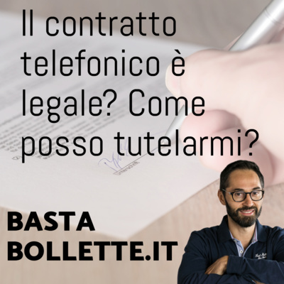 #26 Il contratto telefonico è legale? Come posso tutelarmi?