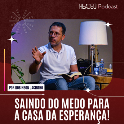 Saindo do medo para a casa da esperança! episode artwork