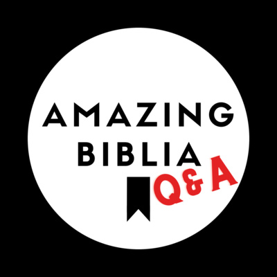 Amazing Biblia Q&A || Ep. 45 episode artwork
