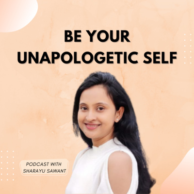 BE YOUR UNAPOLOGETIC SELF