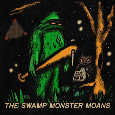 The Swamp Monster Moans - with Todd Purse