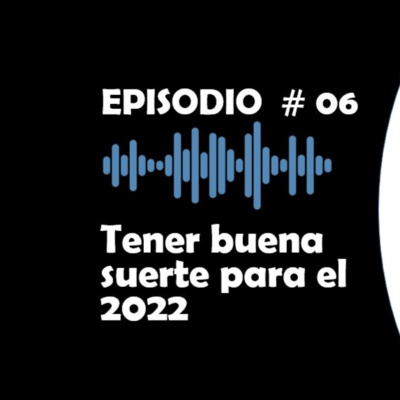 Tener buena suerte para el 2022