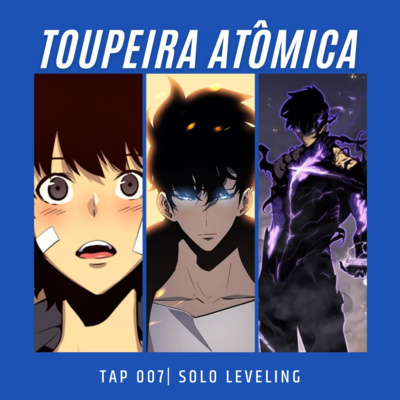Toupeira Atômica Podcast!