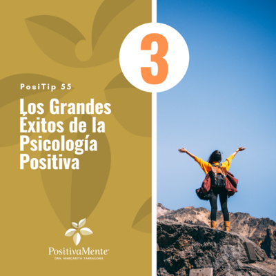 PosiTip 55 - Los Grandes Éxitos de la Psicología Positiva 3 episode artwork