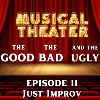 Musical Theater: The Good The Bad and The Ugly
