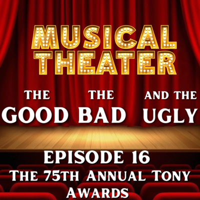 Musical Theater: The Good The Bad and The Ugly