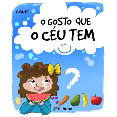 Conto Nanico #1 - O gosto que o céu tem