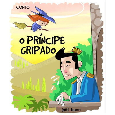 Conto Nanico #5 - O príncipe gripado