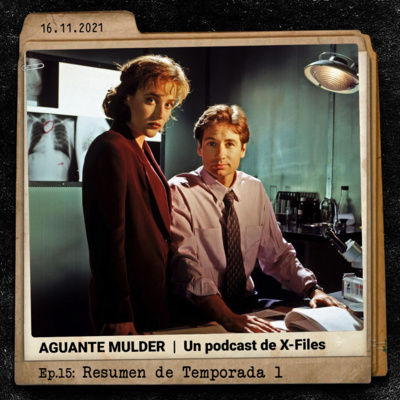 Aguante Mulder - Un podcast de X-Files