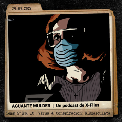 26. F.Emasculata: virus y conspiración