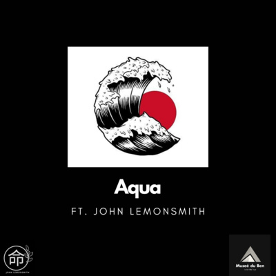 Aqua- ft. John Lemonsmith
