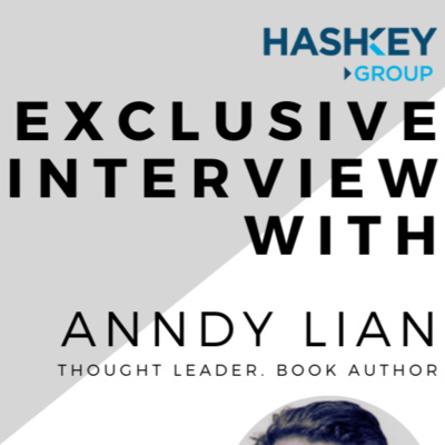 The Essentials by Hashkey Group: Exclusive Interview with Anndy Lian