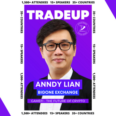 Anndy Lian Speaks at Tradeup Conference: Gamefi- The Future of Crypto