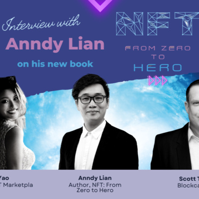 Interview with Anndy Lian, Book Author, NFT From Zero to Hero x Bybit NFT Marketplace x Blockcast.cc