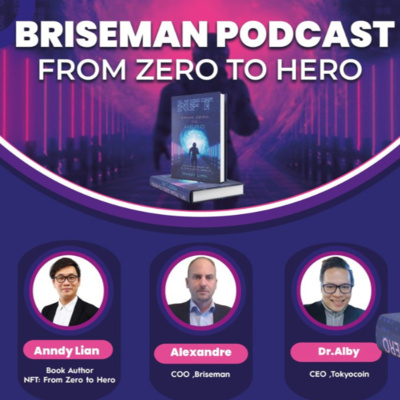 From Zero to Hero Podcast With Anndy Lian- Hosted by Briseman