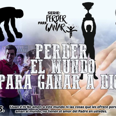 PERDER EL MUNDO PARA GANAR A DIOS - CARLOS CABALLERO episode artwork