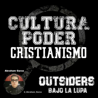 Episodio 14: Cultura, Poder y Cristianismo