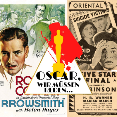 Oscar, wir müssen reden 13 - Oscars 1932: Arrowsmith & Five Star Final