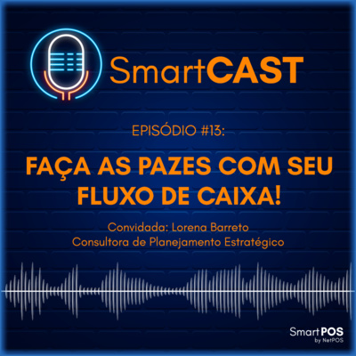 Episódio #13# Faça as pazes com seu fluxo de caixa!