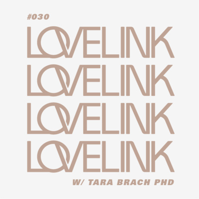 Ep 30 — Tara Brach, PhD — The Power of Self-Compassion