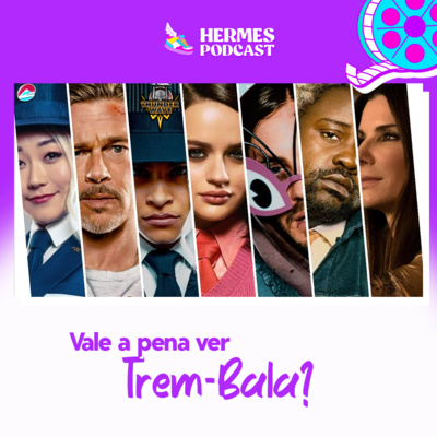 Review HERMES - #32 Trem-Bala (2022) 