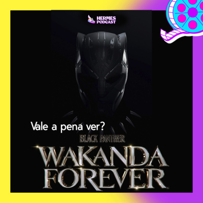 Review HERMES - #39 Pantera Negra - Wakanda Para Sempre (2022) Marvel