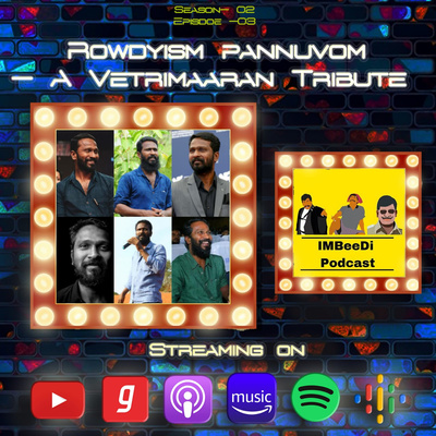 S2E3 Rowdyism Pannuvom - A Vetrimaaran Tribute🔥