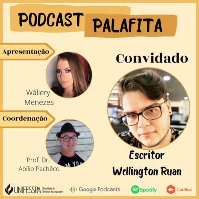 #08 - "A diversidade literária rompendo com a padronização e o preconceito social" - Wellington Ruan (escritor e poeta)