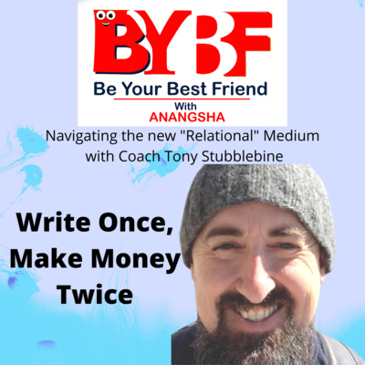 Write Once, Make Money Twice | Navigating the new "Relational" Medium with Coach Tony Stubblebine