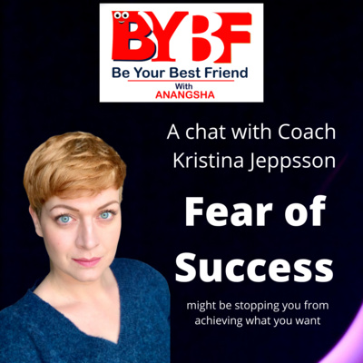 Your Fear of Success Might be Stopping You From Achieving All That You Want | A Chat with Goal-Setting Coach Kristina Jeppsson