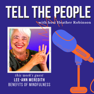 TELL THE PEOPLE with Heather Robinson