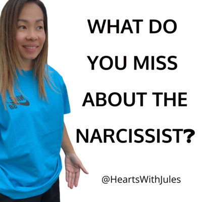 What Do You Miss About The Narcissist? What Do You Miss About The Narcissist?