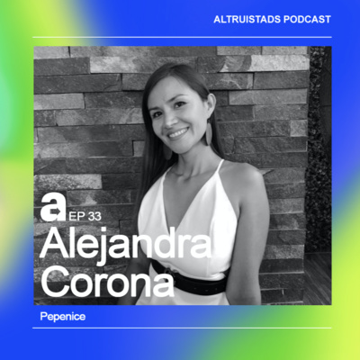 EP33 - T2 “Confía en que sucederá” - Alejandra Corona (Pepenice)