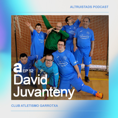 EP 52 - T3 "Ganar o perder son solo parte del juego" - David Juvanteny (Club Atletismo Garrotxa, Cataluña) 