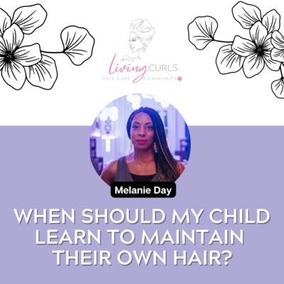 When Should My Child Learn to Maintain Their Own Hair?