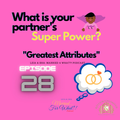 Greatest Attributes (Episode 28)