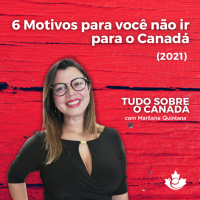S1:E14 – 6 motivos para você não ir para o Canadá episode artwork