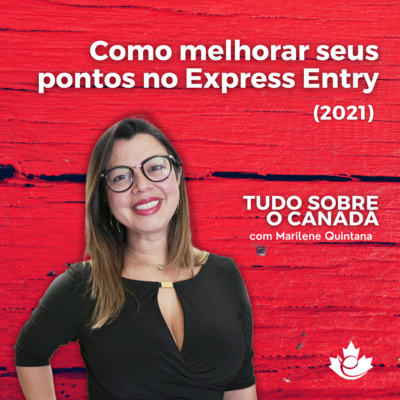 S1:E15 - 10 Dicas de como melhorar seus pontos no Express Entry  episode artwork