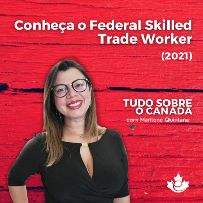 S1:E23 - Federal Skilled Trade Worker - Programa com menor pontuação no Express Entry episode artwork