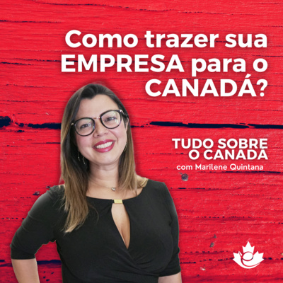 S1:E39 - Como trazer sua empresa ou abrir um novo negócio no Canadá? episode artwork