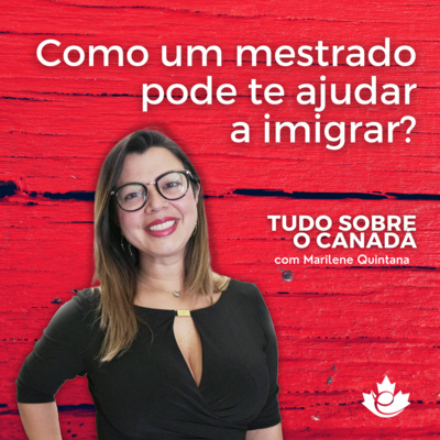 S1:E40 - Como um mestrado pode te ajudar a imigrar para o Canadá episode artwork